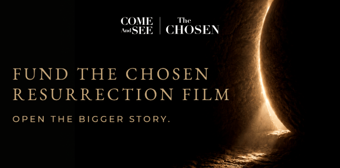 Fund The Chosen Resurrection Film — Open the bigger story.